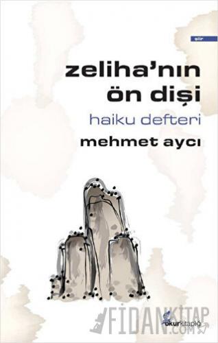 Zeliha’nın Ön Dişi Mehmet Aycı