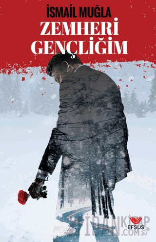 Zemheri Gençliğim İsmail Muğla