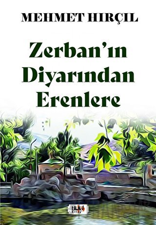 Zerban’ın Diyarından Erenlere Mehmet Hırçıl