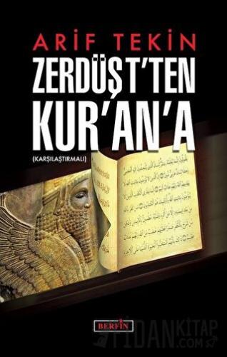 Zerdüşt'ten Kur'an'a Arif Tekin