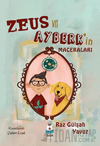 Zeus ve Ayberk’in Maceraları Raz Gülşah Yavuz