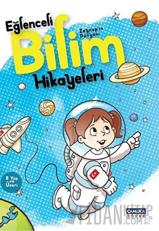 Zeynep'in Dünyası - Eğlenceli Bilim Hikayeleri Ferhan Kırbaş