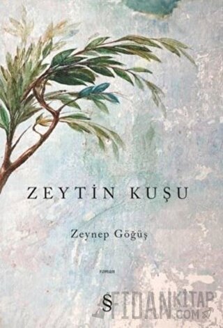 Zeytin Kuşu Zeynep Göğüş