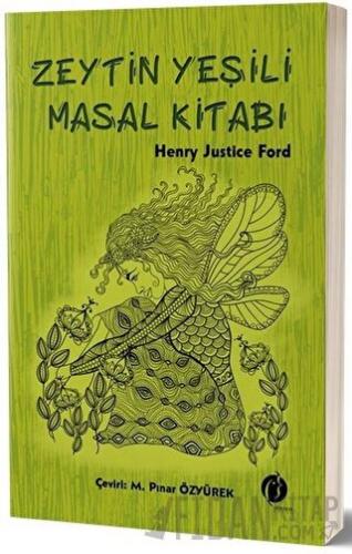 Zeytin Yeşili Masal Kitabı Henry Justice Ford