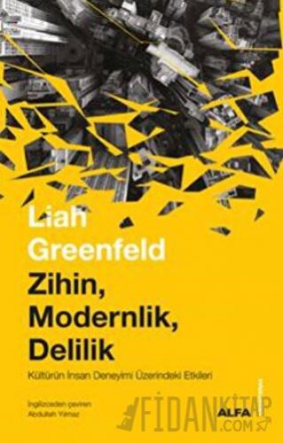 Zihin, Modernlik, Delilik Liah Greenfeld