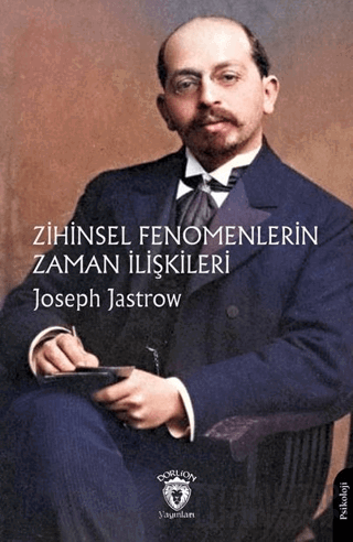 Zihinsel Fenomenlerin Zaman İlişkileri Joseph Jastrow