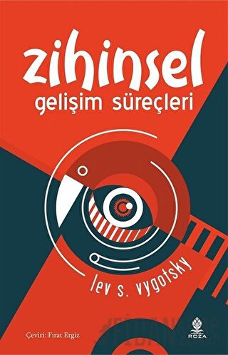 Zihinsel Gelişim Süreçleri Lev S. Vygotsky