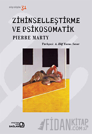 Zihinselleştirme ve Psikosomatik Pierre Marty