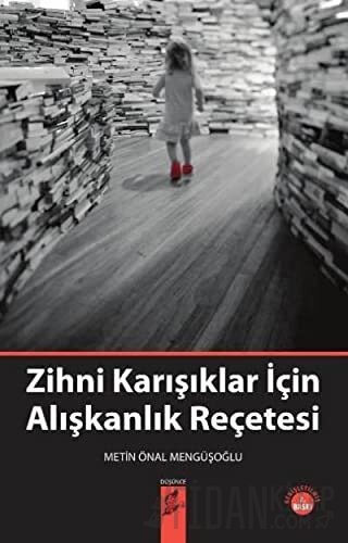 Zihni Karışıklar İçin Alışkanlık Reçetesi Metin Önal Mengüşoğlu