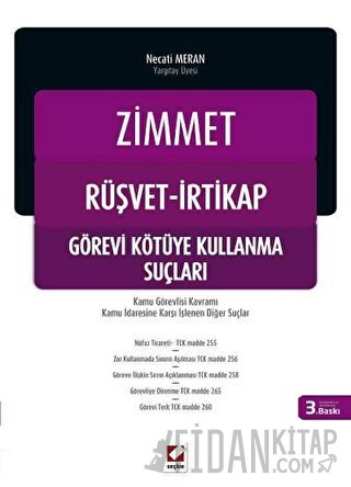 Zimmet - Rüşvet - İrtikap ve Görevi Kötüye Kullanma Suçları Necati Mer