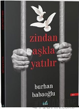 Zindan Aşkla Yatılır Burhan Babaoğlu