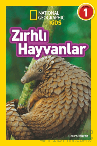 Zırhlı Hayvanlar - National Geographic Kids Laura Marsh