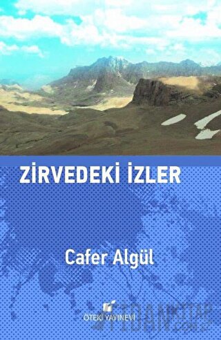 Zirvedeki İzler (Ciltli) Cafer Algül