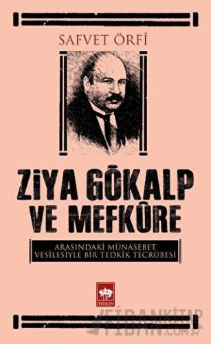 Ziya Gökalp ve Mefküre Arasındaki Münasebet Vesilesiyle Bir Tedrik Ter