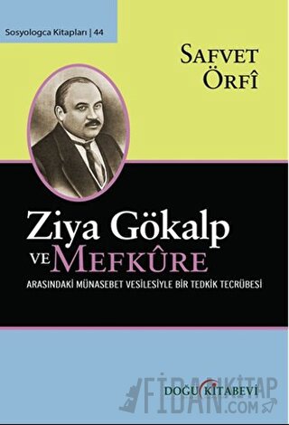 Ziya Gökalp ve Mefküre Arasındaki Münasebet Vesilesiyle Bir Tedrik Ter