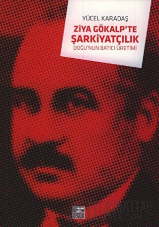 Ziya Gökalp'te Şarkiyatçılık Yücel Karadaş