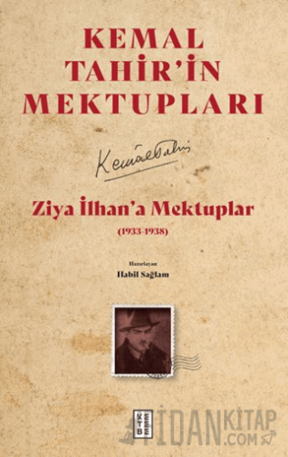 Ziya İlhan’a Mektuplar (1933-1938) Kemal Tahir