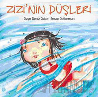 Zizi’nin Düşleri (Ciltli) Özge Deniz Özker