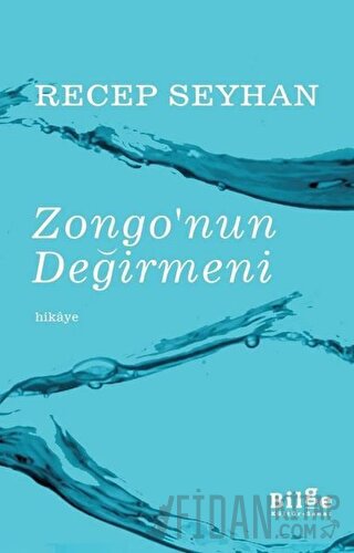 Zongo'nun Değirmeni Recep Seyhan