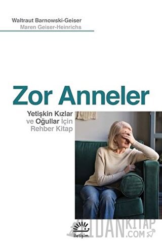 Zor Anneler Maren Geiser-Heinrichs