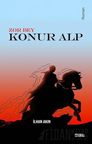 Zor Bey - Konur Alp İlhan Akın