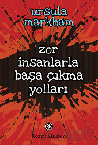 Zor İnsanlarla Başa Çıkma Yolları Ursula Markham