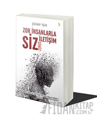 Zor İnsanlarla İletişim Sizsiniz Şenay Işık