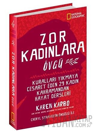 Zor Kadınlara Övgü Karen Karbo