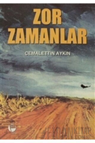 Zor Zamanlar Cemalettin Aykın