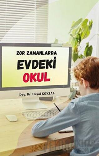 Zor Zamanlarda Evdeki Okul Hayal Köksal