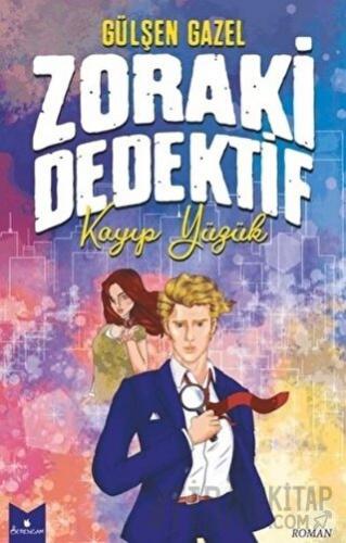 Zoraki Dedektif - Kayıp Yüzük Gülşen Gazel