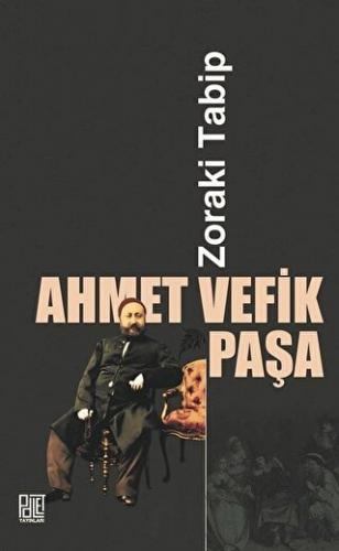 Zoraki Tabip Ahmet Vefik Paşa