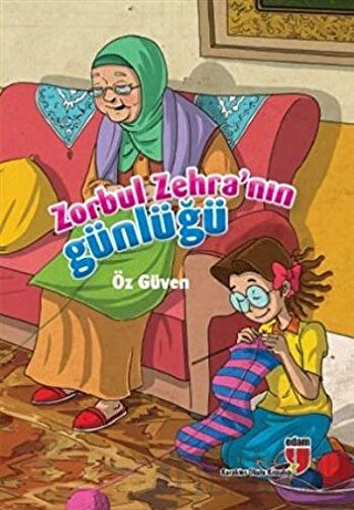 Zorbul Zehra’nın Günlüğü - Öz Güven Neriman Karatekin