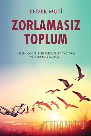 Zorlamasız Toplum Enver Muti