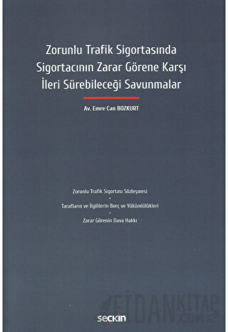 Zorunlu Trafik Sigortasında Sigortacının Zarar Görene Karşı İleri Süre