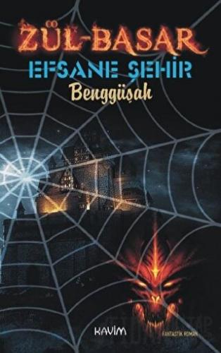 Zül-Basar 2 - Efsane Şehir Benggüşah