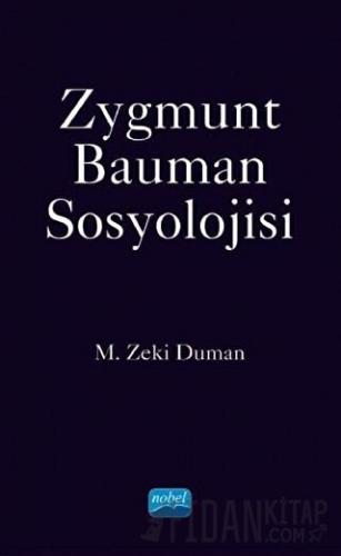 Zygmunt Bauman Sosyolojisi M. Zeki Duman